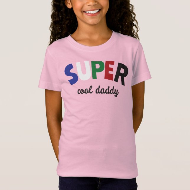 Super cool daddy T-Shirt (Front)