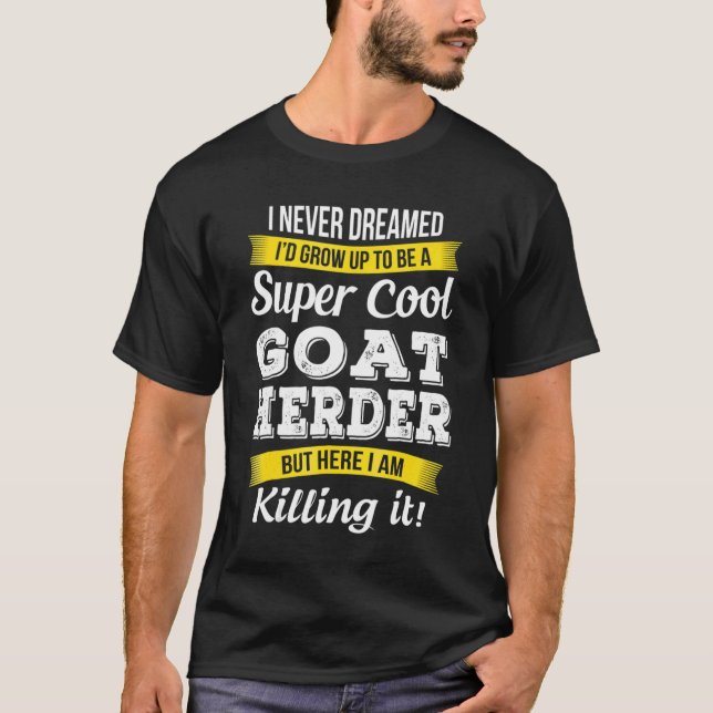 Super Cool Goat Herder    T-Shirt (Front)