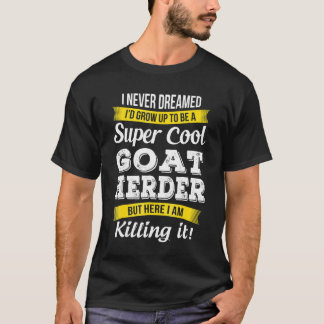 Super Cool Goat Herder T-Shirt