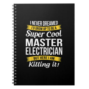 Super Cool Master Electrician  Funny Gift Notebook