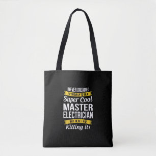 Super Cool Master Electrician  Funny Gift Tote Bag