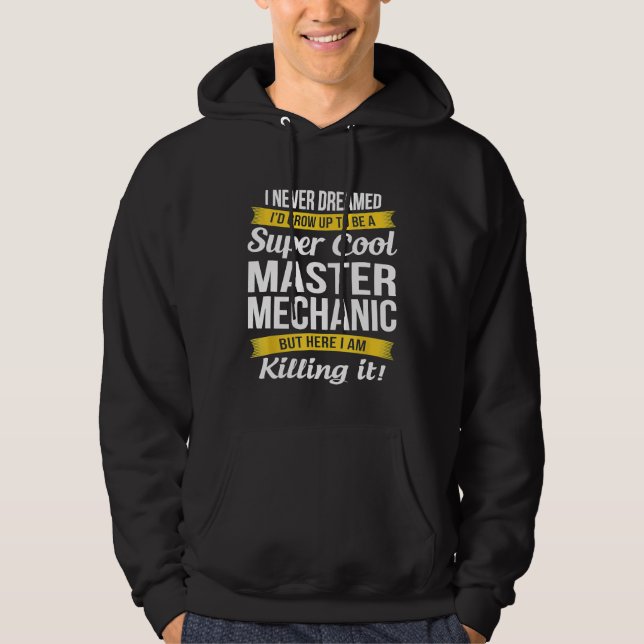 Super Cool Master Mechanic T Hoodie (Front)