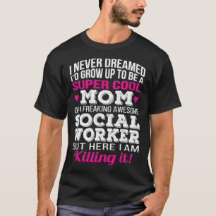 Super Cool Mum of Social Worker Mothers Day T-Shirt