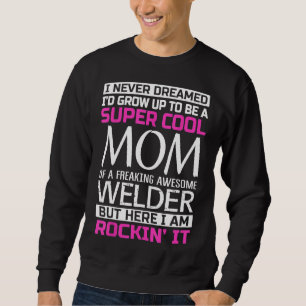 Super Cool Mum Of Welder T Shirt Funny Gift