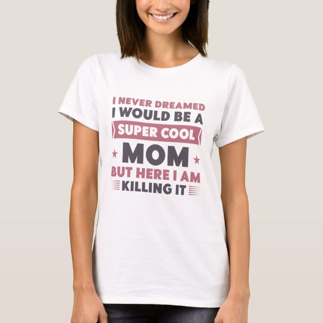 Super Cool Mum T-Shirt (Front)