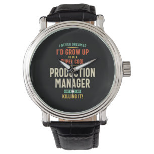 Super Cool Production Manager Watch
