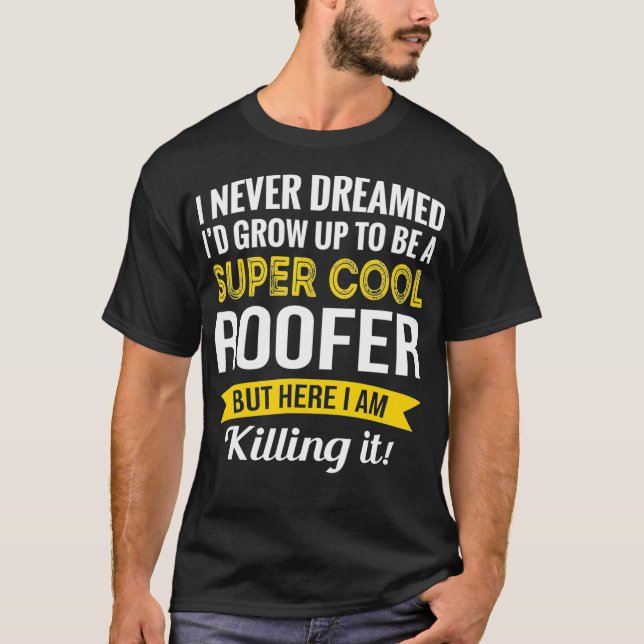 Super Cool Roofer Tshirt Gifts Funny  (Front)
