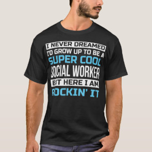 Super Cool Social Worker Tshirt Funny Gift