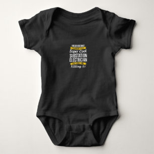 Super Cool Substation Electrician Funny Gift Baby Bodysuit