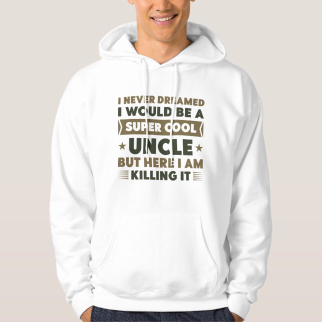 Super Cool Uncle Hoodie (Front)