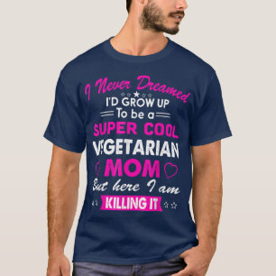 Super Cool Vegetarian Mum Cute  T-Shirt