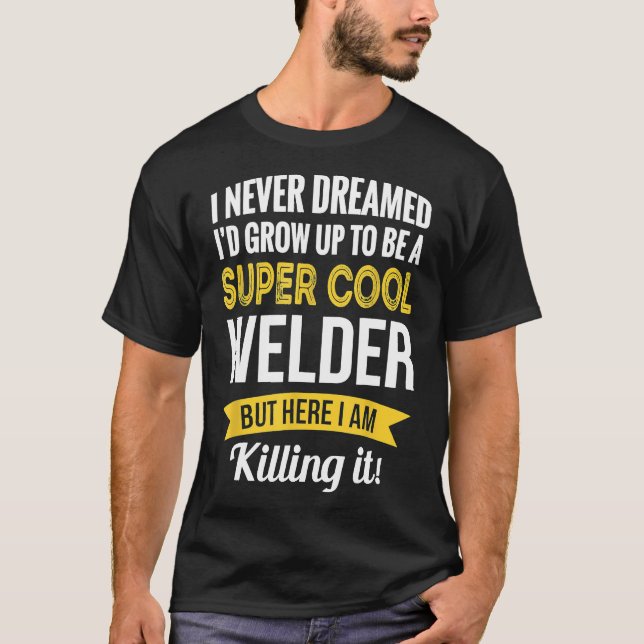 Super Cool Welder Tshirt Gifts Funny (Front)