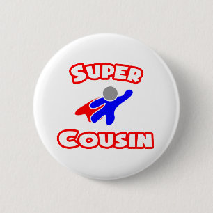 Super Cousin 6 Cm Round Badge