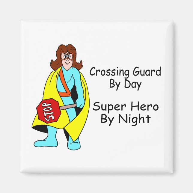 Super Crossing Guard Magnet (Front)