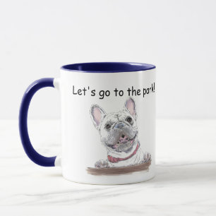 Super Cute French Bulldog Lets Go to the Park Mug