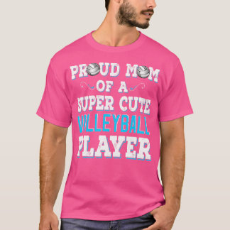 Super Cute Volleyball Mum Cute Volleyball Player T-Shirt
