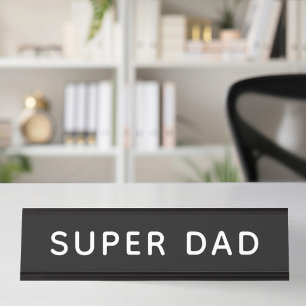 Super Dad Bold Black and White Office Desk Name Plate