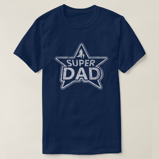 Super Dad distressed T-Shirt (Design Front)