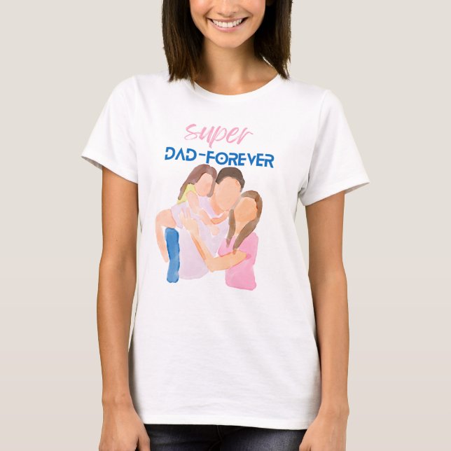 Super Dad Forever | Father’s Day Gift T-Shirt  (Front)