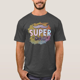 Super Dad, Humour, moustache T-Shirt