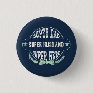Super Dad Husband Hero Fathers Day 3 Cm Round Badge