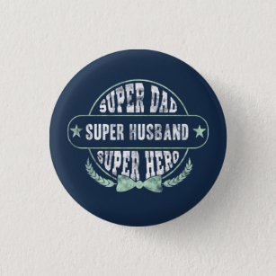 Super Dad Husband Hero Fathers Day 3 Cm Round Badge
