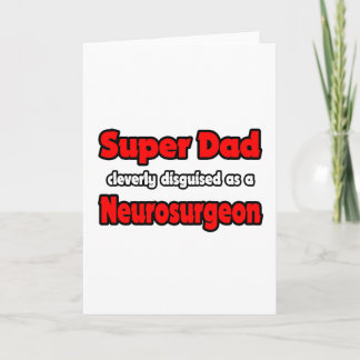 Super Dad ... Neurosurgeon Card