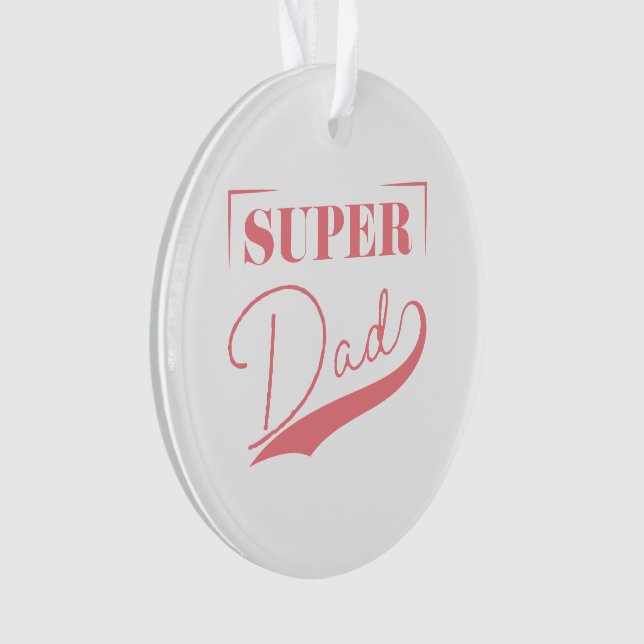 Super Dad Ornament (Front)