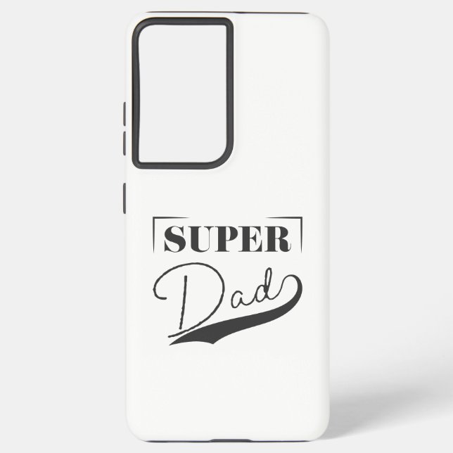 Super Dad Samsung Galaxy S21+ Case (Back)