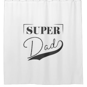 Super Dad Shower Curtain