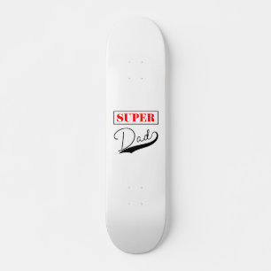 Super Dad Skateboard