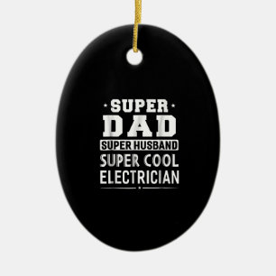 Super Dad Super Husband Super Electrician Mens Ceramic Tree Decoration