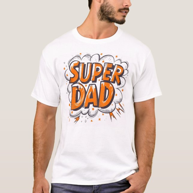 Super Dad  T-Shirt (Front)