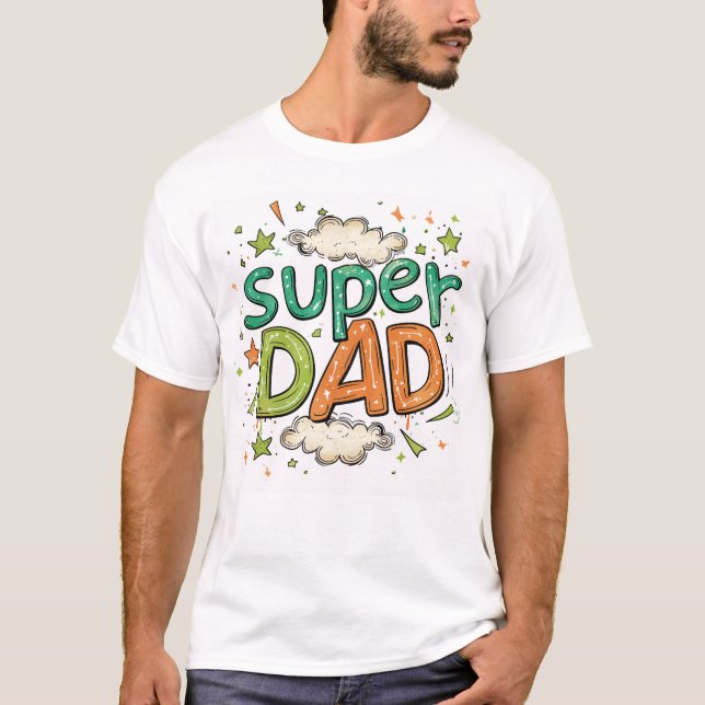 Super Dad  T-Shirt (Front)