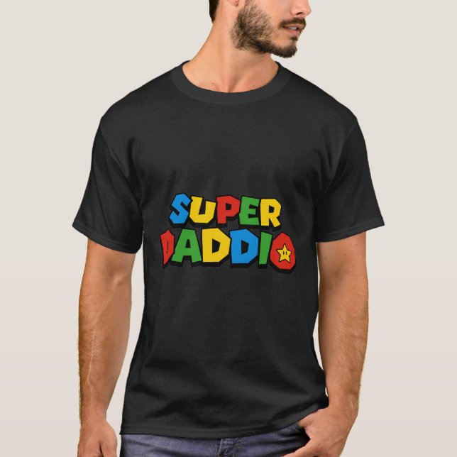 Super Daddio  T-Shirt (Front)