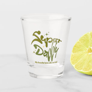 Super Daddy Hero for Kids Shot Glass