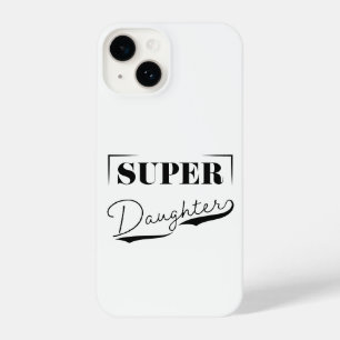 Super Daughter iPhone 14 Case