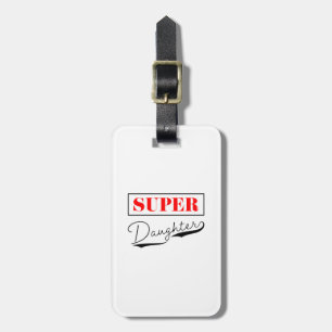 Super Daughter Luggage Tag