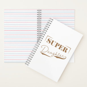 Super Daughter Notebook