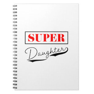 Super Daughter Notebook