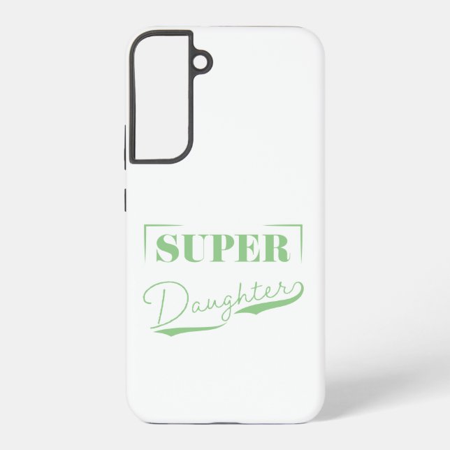 Super Daughter Samsung Galaxy S22+ Case (Back)