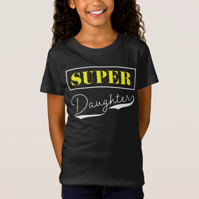 Super Daughter T-Shirt (Front)