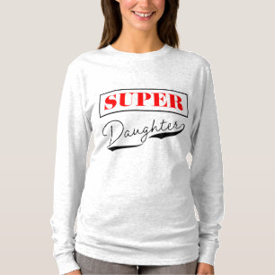 Super Daughter T-Shirt