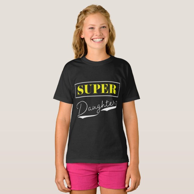Super Daughter T-Shirt (Front Full)