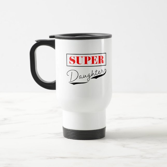 Super Daughter Travel Mug (Left)