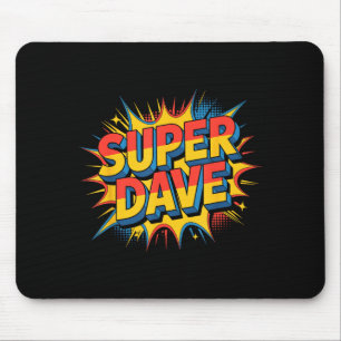 Super Dave Funny Name Daves  Mouse Pad
