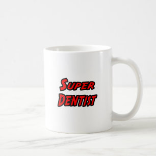 Super Dentist Coffee Mug