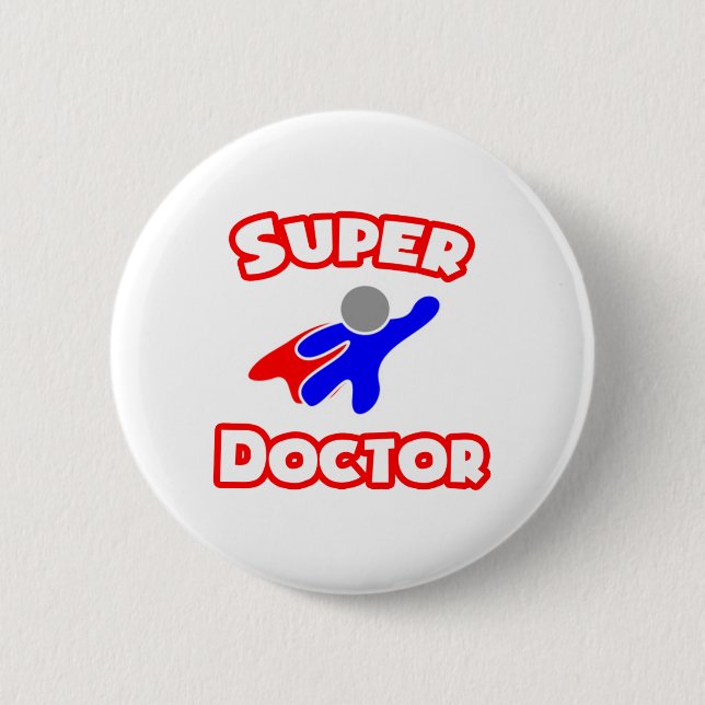 Super Doctor 6 Cm Round Badge (Front)