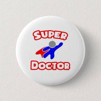 Super Doctor 6 Cm Round Badge