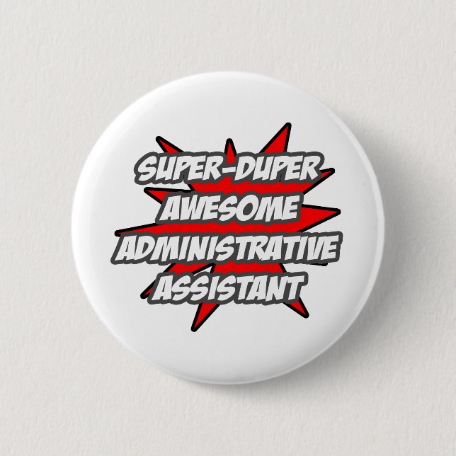 Super Duper Awesome Admin. Assistant 6 Cm Round Badge (Front)